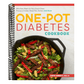 The One-Pot Diabetes Cookbook: Effortless Meals for Your Dutch Oven, Pressure Cooker, Sheet Pan, Skillet, and More