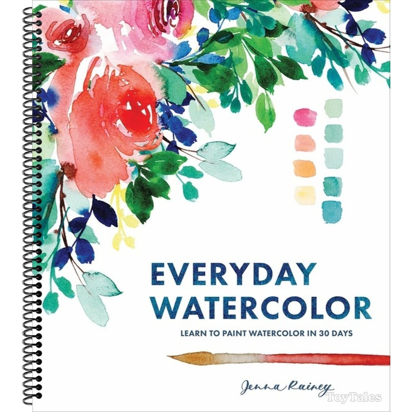 Everyday Watercolor: Learn to Paint Watercolor in 30 Days (Spiral Bound)