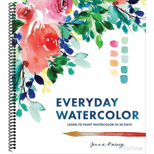 Everyday Watercolor: Learn to Paint Watercolor in 30 Days (Spiral Bound)
