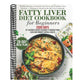 Fatty Liver Diet Cookbook: 2000 Days of Healthy & Reversal Everyday Recipes for Beginners & Experienced Guide to Improve Cleanse Detox and Support Res