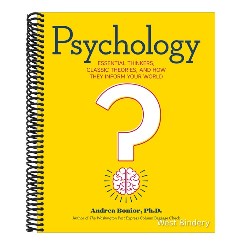 Psychology: Essential Thinkers, Classic Theories, and How They Inform Your World