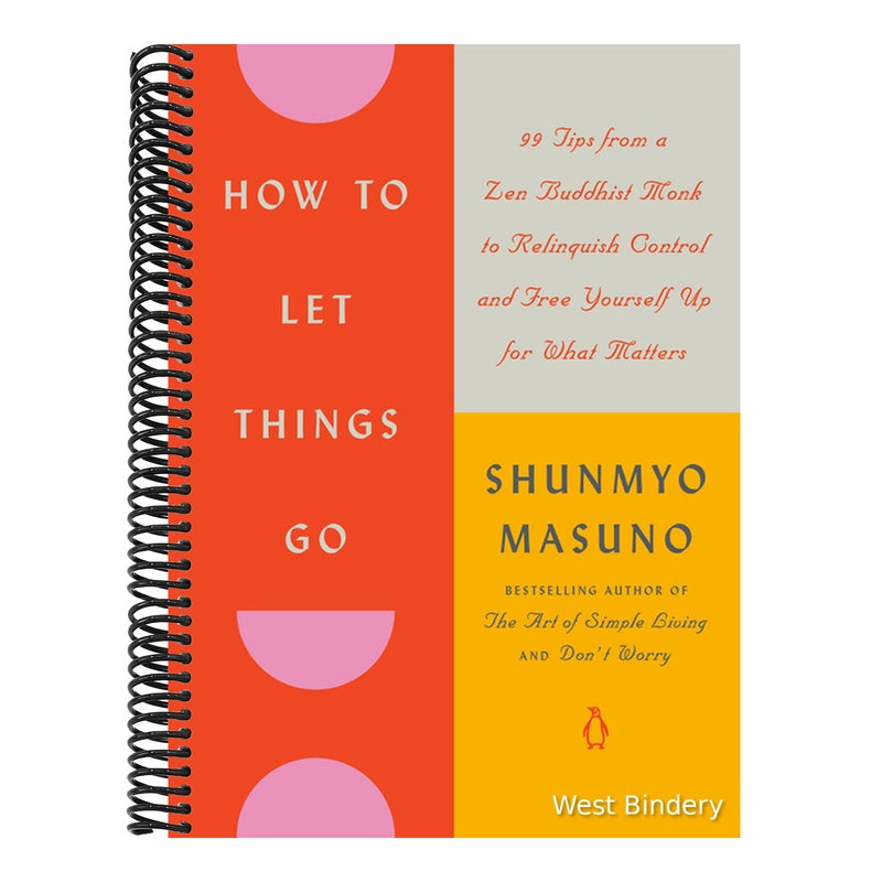 How to Let Things Go: 99 Tips from a Zen Buddhist Monk to Relinquish Control and Free Yourself Up for What Matters
