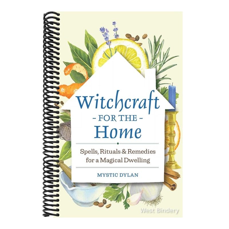 Witchcraft for the Home: Spells, Rituals & Remedies for a Magical Dwelling