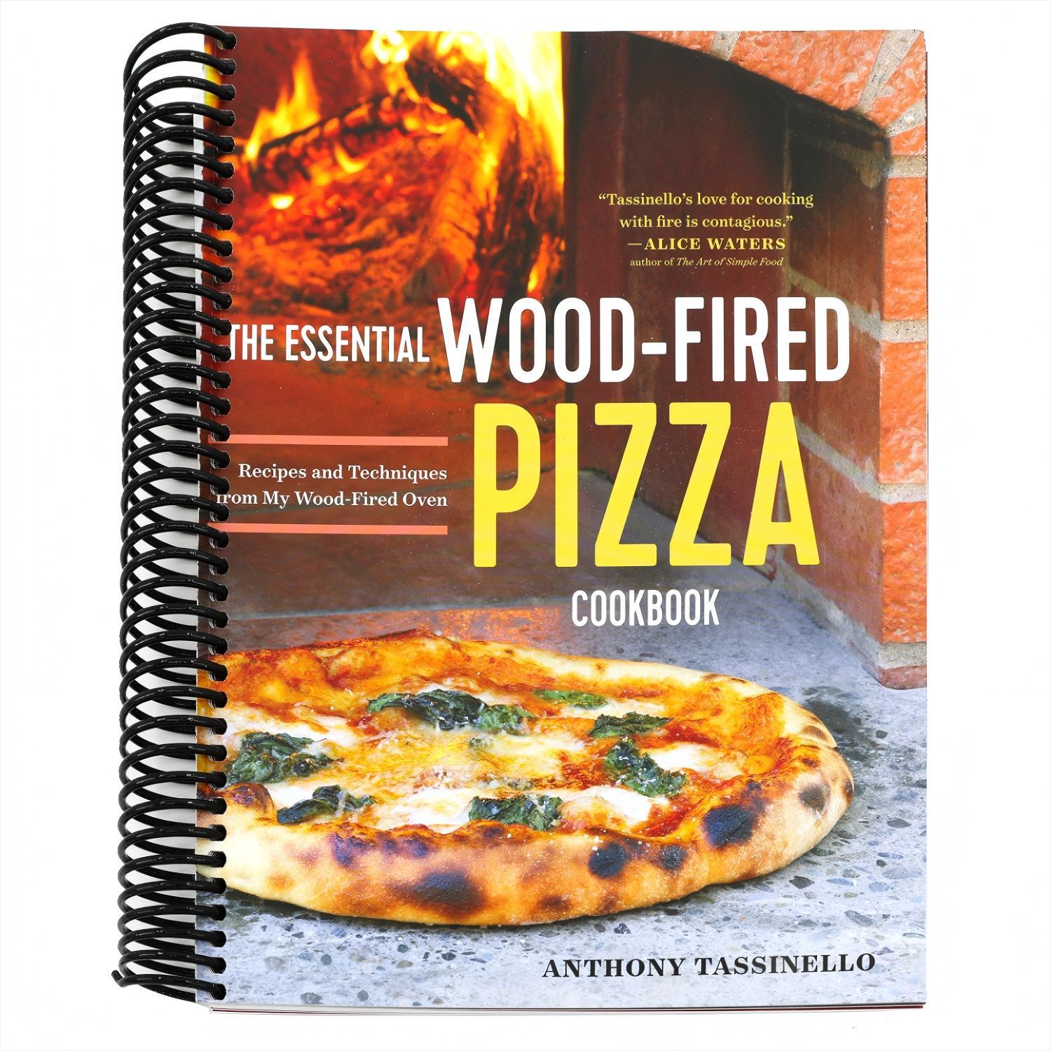 The Essential Wood Fired Pizza Cookbook: Recipes and Techniques from My Wood Fired Oven (Spiral Bound)