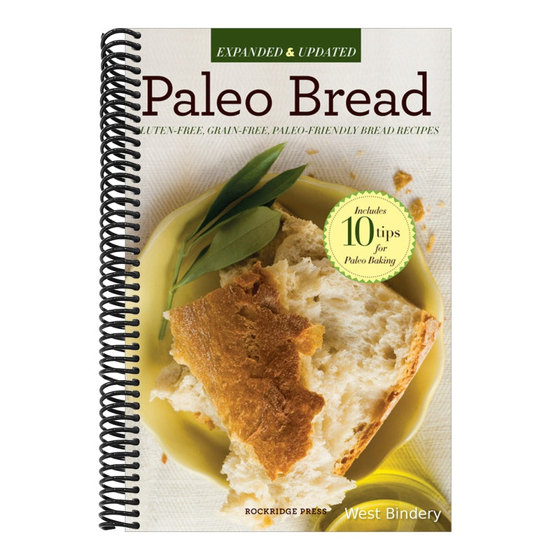 Paleo Bread: Gluten-Free, Grain-Free, Paleo-Friendly Bread Recipes