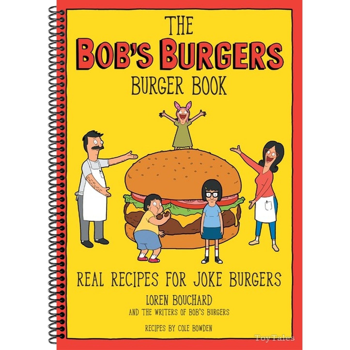 The Bob's Burgers Burger Book: Real Recipes for Joke Burgers