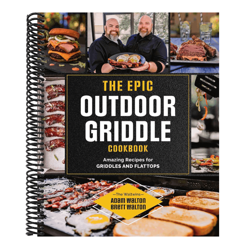 The Epic Outdoor Griddle Cookbook: Amazing Recipes for Griddles and Flattops (Spiral Bound)