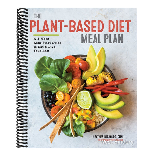 The Plant-Based Diet Meal Plan: A 3-Week Kickstart Guide to Eat & Live Your Best