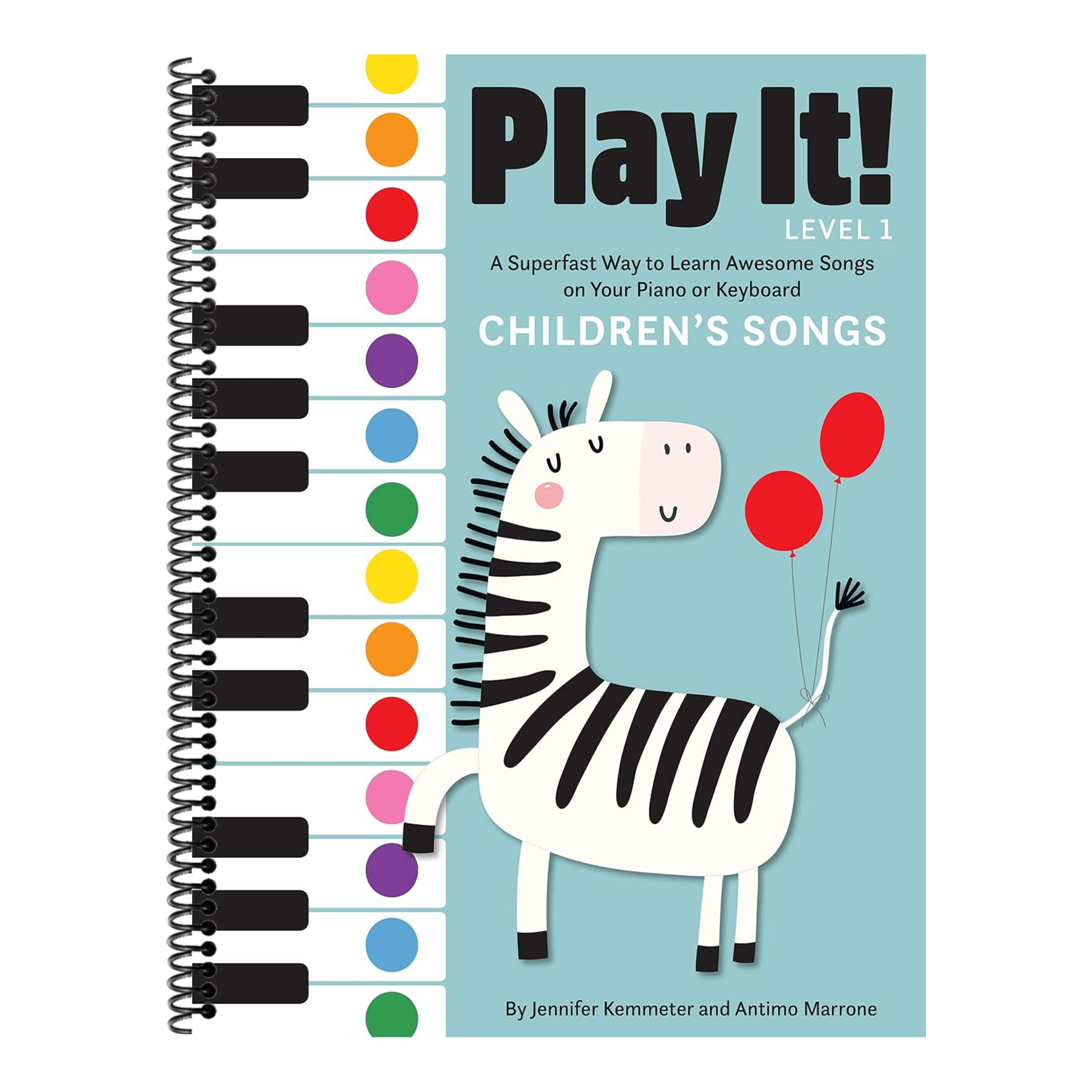 Play It! Children's Songs (Level 1): A Superfast Way to Learn Awesome Songs on Your Piano or Keyboard (Play It!) (Spiral Bound)