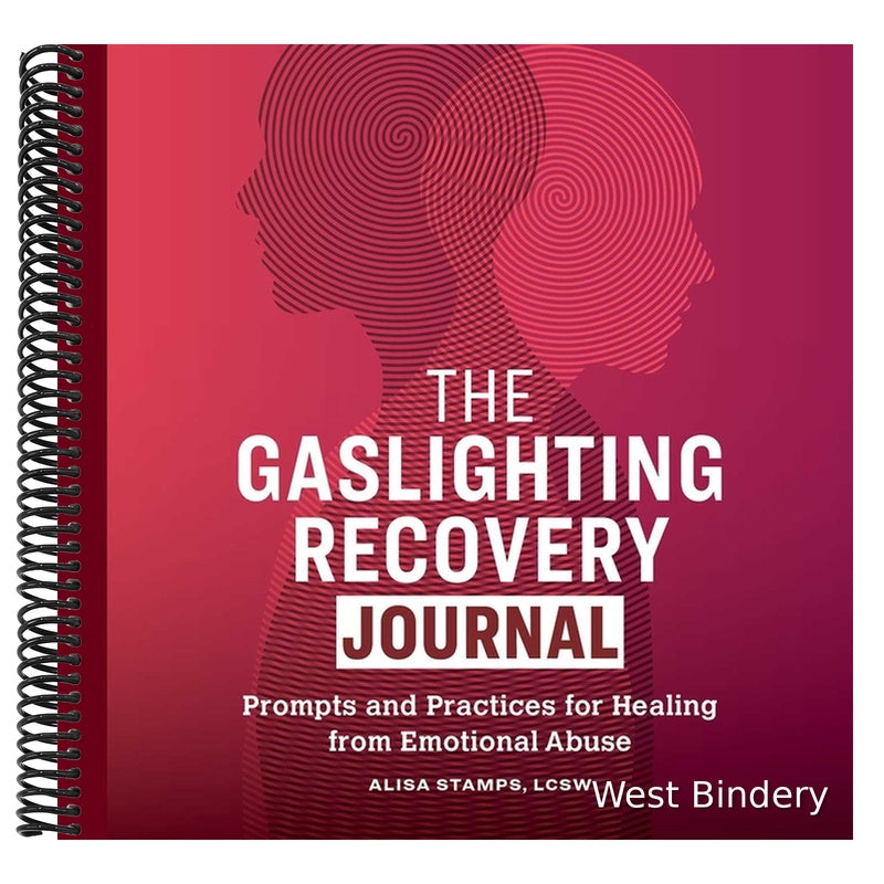 The Gaslighting Recovery Journal: Prompts and Practices for Healing from Emotional Abuse