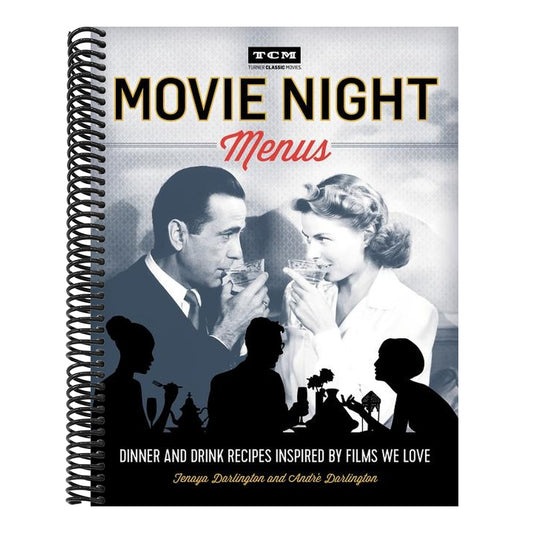Movie Night Menus: Dinner and Drink Recipes Inspired by the Films We Love