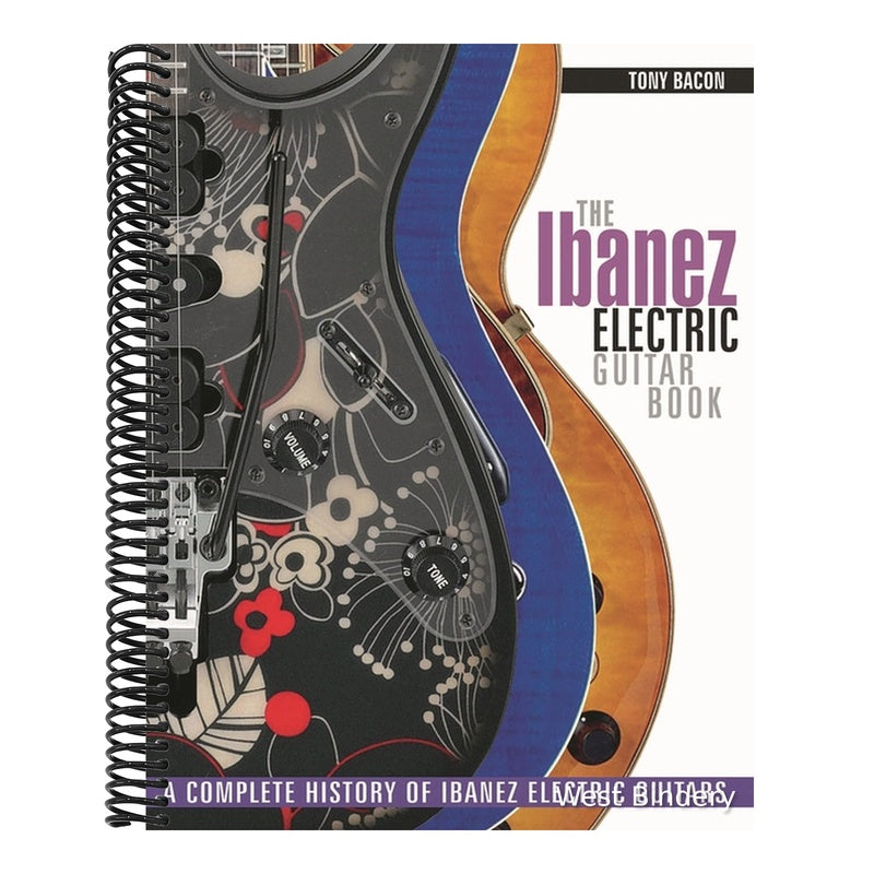 The Ibanez Electric Guitar Book: A Complete History of Ibanez Electric Guitars