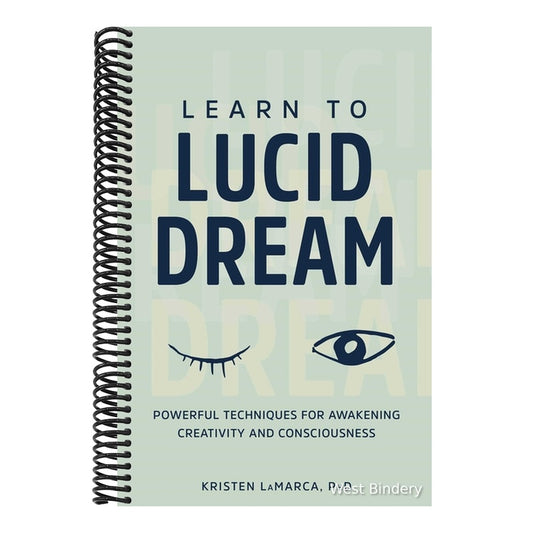 Learn to Lucid Dream: Powerful Techniques for Awakening Creativity and Consciousness