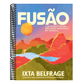 Fusão: Untraditional Recipes Inspired by Brasil
