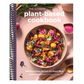 The Ultimate Plant-Based Cookbook: 100 Nourishing Recipes for Every Meal