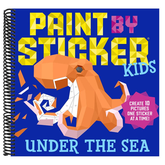 Paint by Sticker Kids: Under the Sea: Create 10 Pictures One Sticker at a Time!