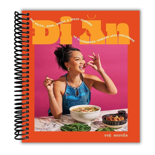 Di an: The Salty, Sour, Sweet and Spicy Flavors of Vietnamese Cooking with Twaydabae (a Cookbook) (Spiral Bound)