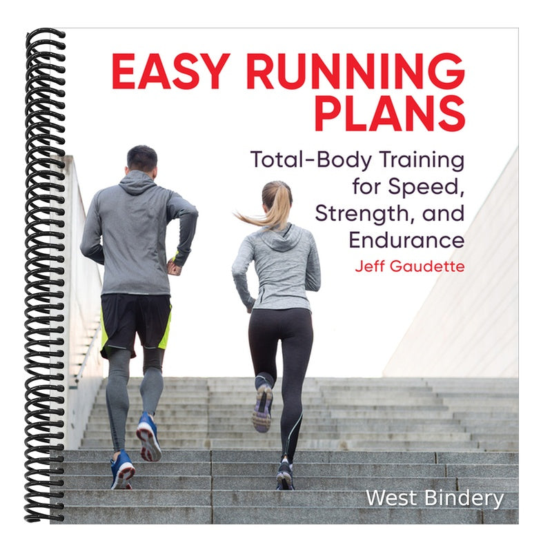 Easy Running Plans: Total-Body Training for Speed, Strength, and Endurance