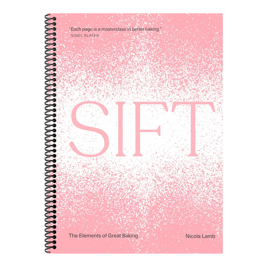 Sift: The Elements of Great Baking