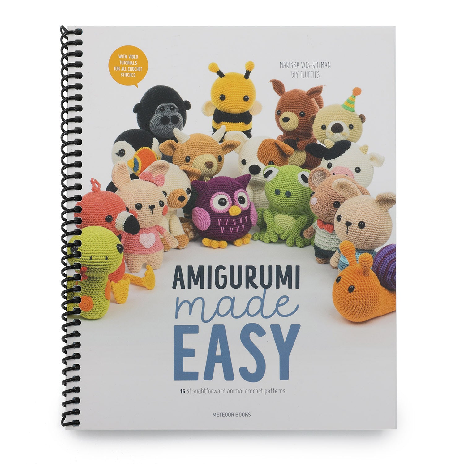 Amigurumi Made Easy: 16 Straightforward Animal Crochet Patterns (Spiral Bound)