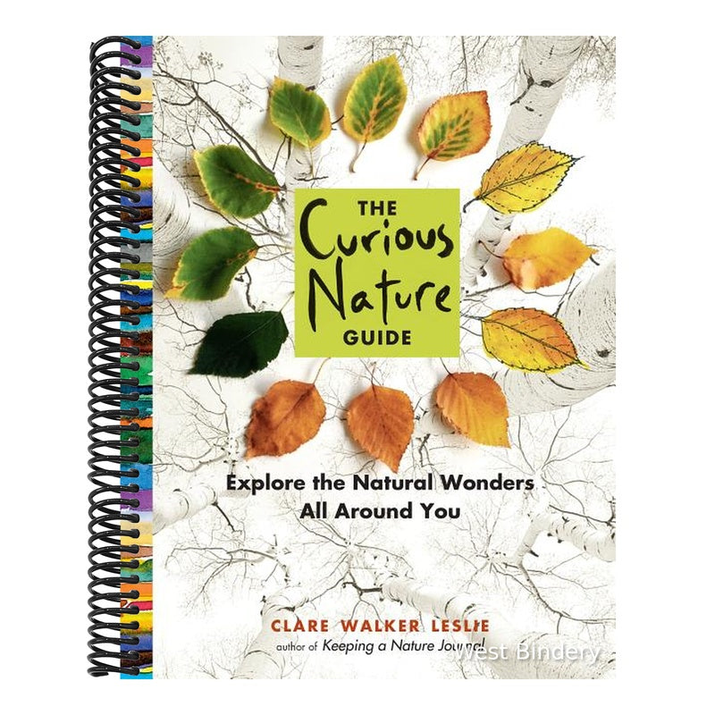 The Curious Nature Guide: Explore the Natural Wonders All Around You