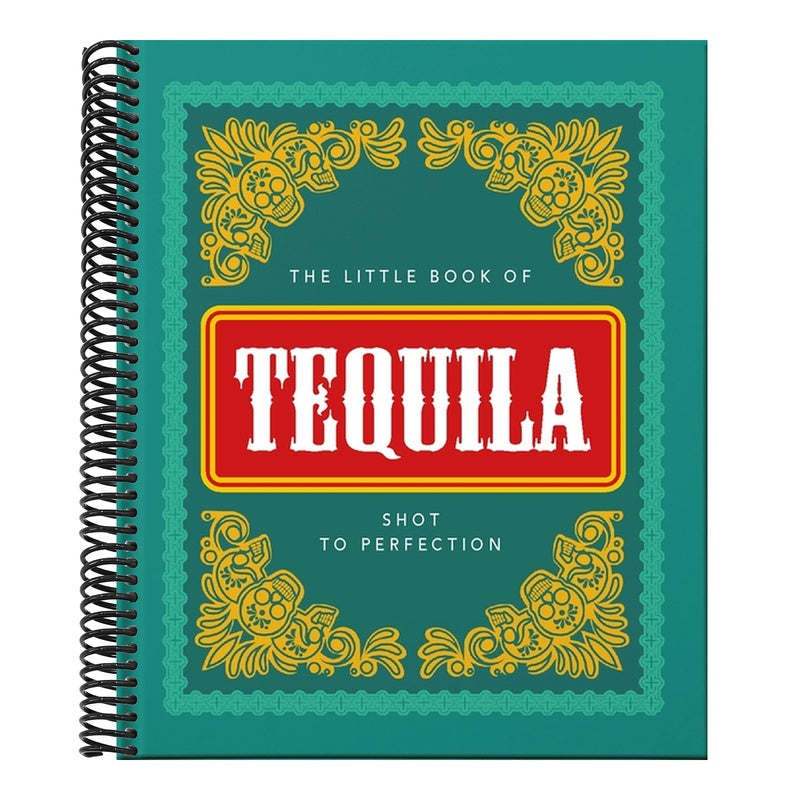 The Little Book of Tequila: Shot to Perfection