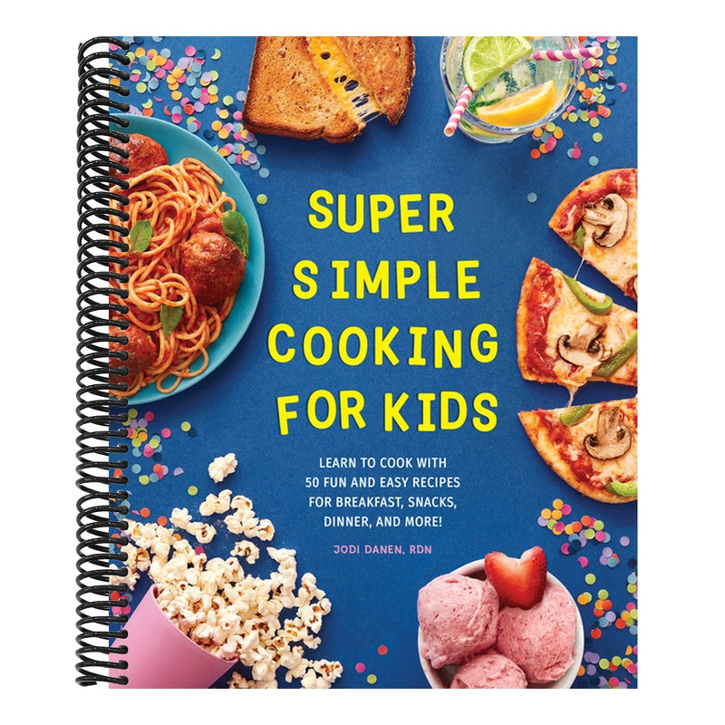 Super Simple Cooking for Kids: Learn to Cook with 50 Fun and Easy Recipes for Breakfast, Snacks, Dinner, and More! (Super Simple Kids Cookbooks)