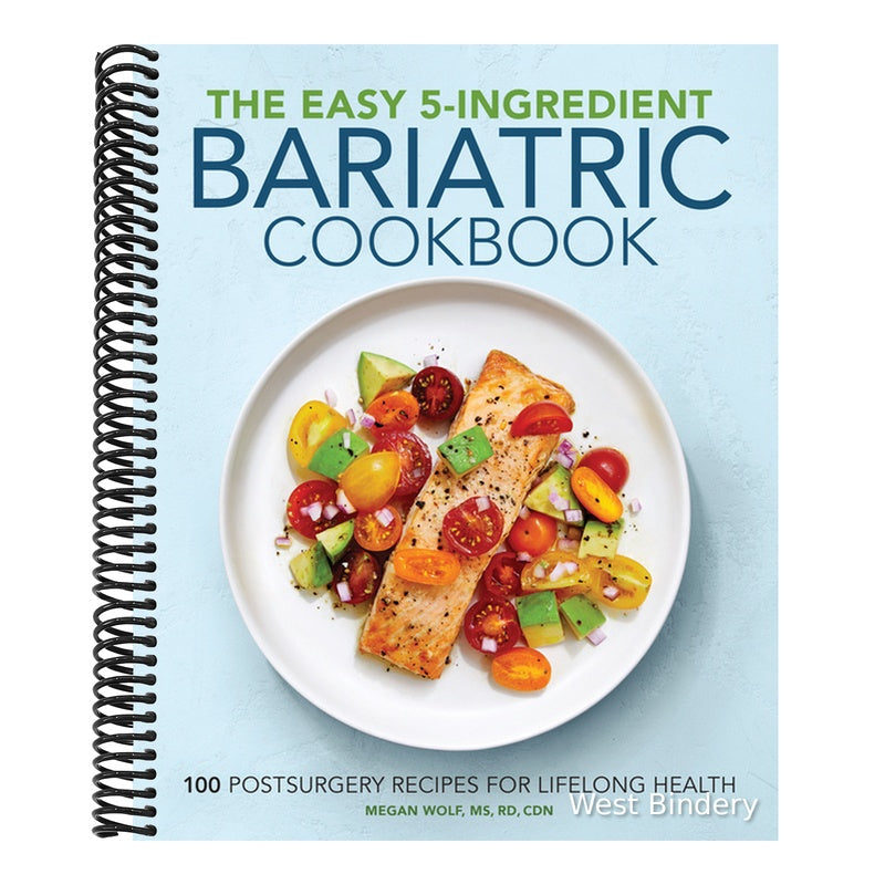 The Easy 5-Ingredient Bariatric Cookbook: 100 Postsurgery Recipes for Lifelong Health