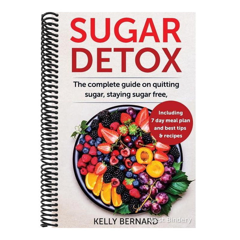 Sugar Detox: The Complete Guide To Quitting Sugar And Staying Sugar-Free, Including 7 Day Meal Plan, Best Tips, And Recipes