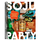 Soju Party: How to Drink (and Eat!) Like a Korean: A Cookbook