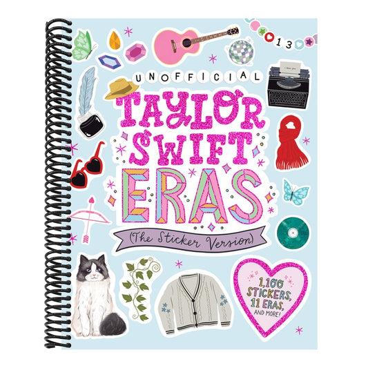 Unofficial Taylor Swift Eras (the Sticker Version): 1,100 Stickers, 11 Eras, and More!