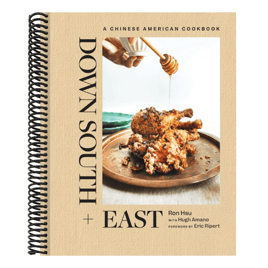 Down South + East: A Chinese American Cookbook