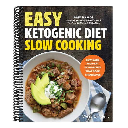 Easy Ketogenic Diet Slow Cooking: Low-Carb, High-Fat Keto Recipes That Cook Themselves
