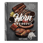 Horn Barbecue: Recipes and Techniques from a Master of the Art of BBQ (Spiral Bound)