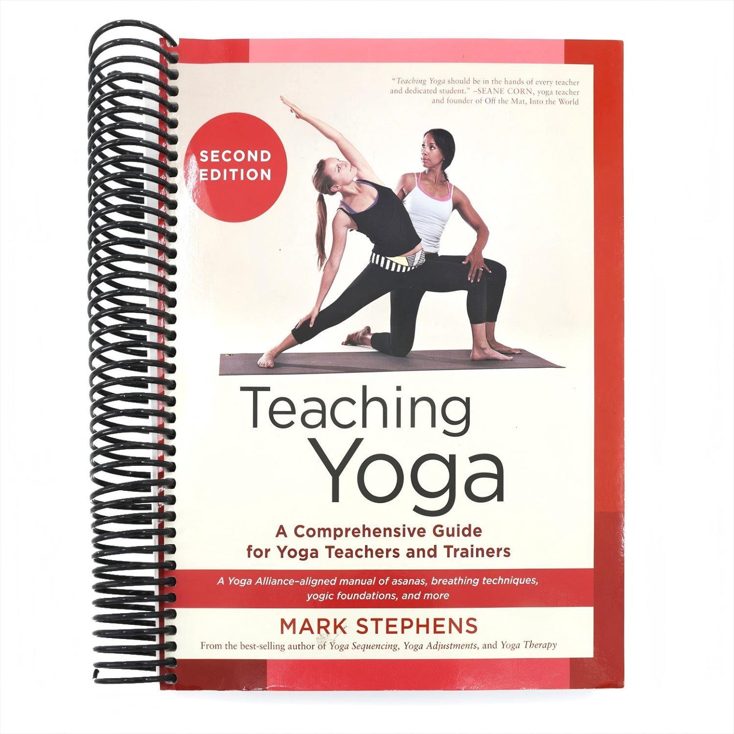 Teaching Yoga, Second Edition: A Comprehensive Guide for Yoga Teachers and Trainers: A Yoga Alliance-Aligned Manual of Asanas, Breathing Techniques, Y (Spiral Bound)