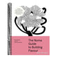 The Noma Guide to Building Flavour: Including Recipes and Techniques for Sauces, Butters, Broths, Reductions, Preserves, Vinaigrettes, Flavoured Salts, an