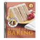 King Arthur Flour Whole Grain Baking: Delicious Recipes Using Nutritious Whole Grains