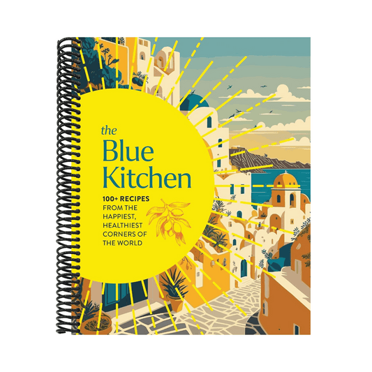 The Blue Kitchen: 100+ Recipes from the Happiest, Healthiest Corners of the World