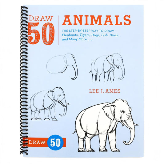 Draw 50 Animals: The Step-By-Step Way to Draw Elephants, Tigers, Dogs, Fish, Birds, and Many More... (Spiral Bound)
