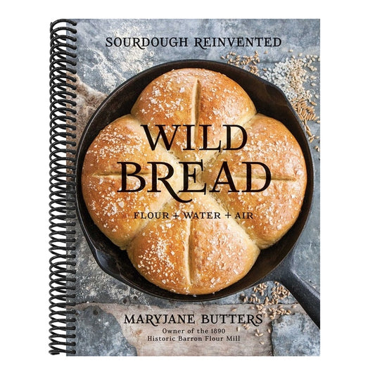 Wild Bread: Sourdough Reinvented