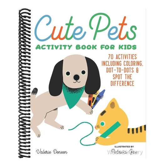 Cute Pets Activity Book for Kids: 70 Activities Including Coloring, Dot-To-Dots & Spot the Difference