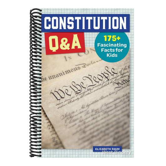 Constitution Q&A: 175+ Fascinating Facts for Kids