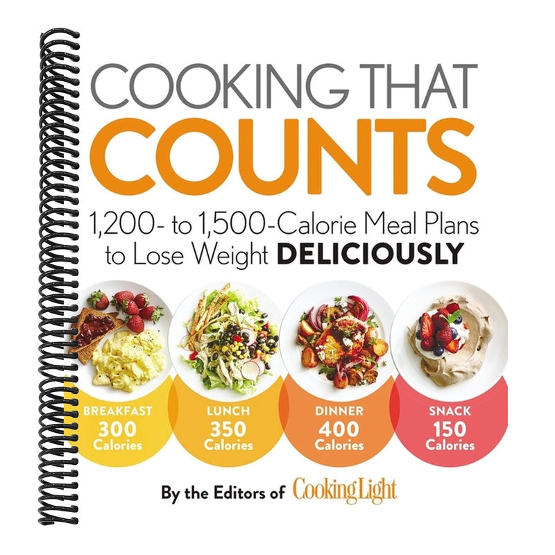 Cooking That Counts: 1,200- To 1,500-Calorie Meal Plans to Lose Weight Deliciously