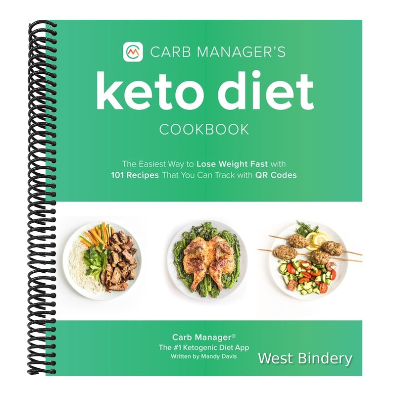 Carb Manager's Keto Diet Cookbook: The Easiest Way to Lose Weight Fast with 101 Recipes That You Can Track with Qr Codes
