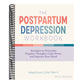 The Postpartum Depression Workbook: Strategies to Overcome Negative Thoughts, Calm Stress, and Improve Your Mood