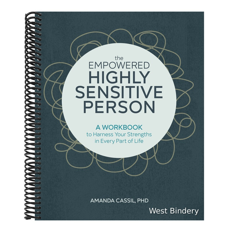 The Empowered Highly Sensitive Person: A Workbook to Harness Your Strengths in Every Part of Life