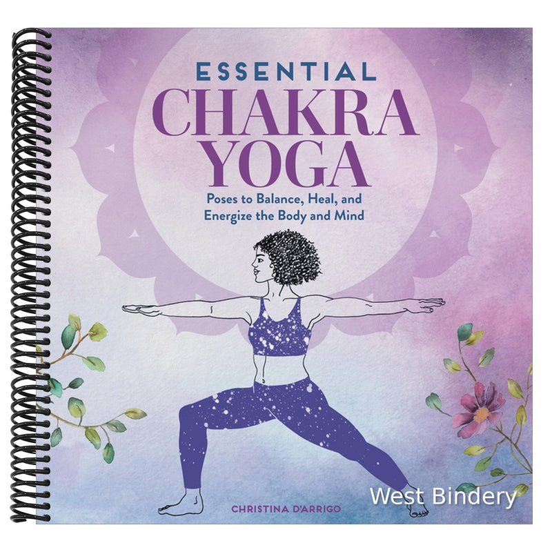 Essential Chakra Yoga: Poses to Balance, Heal, and Energize the Body and Mind