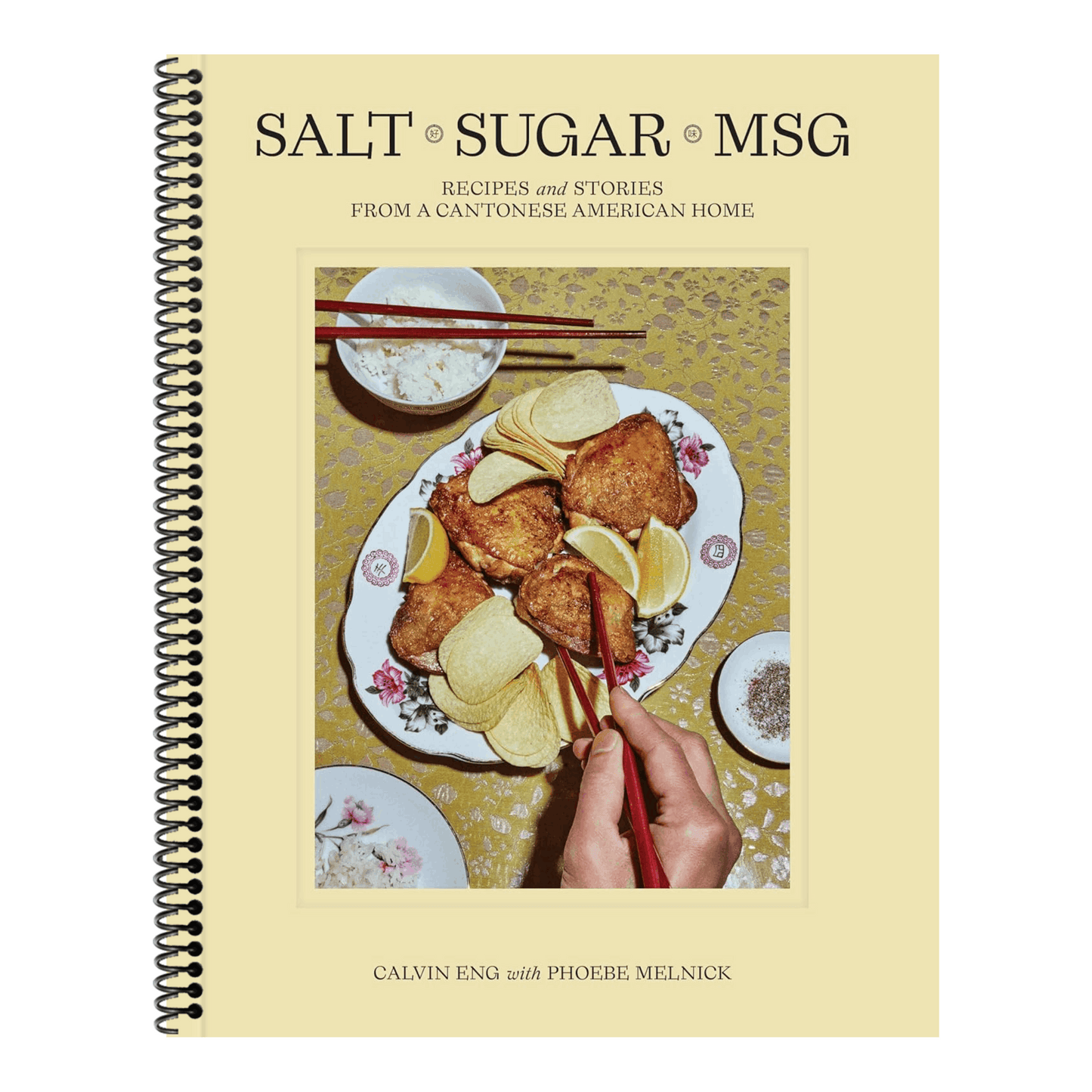 Salt Sugar Msg: Recipes and Stories from a Cantonese American Home