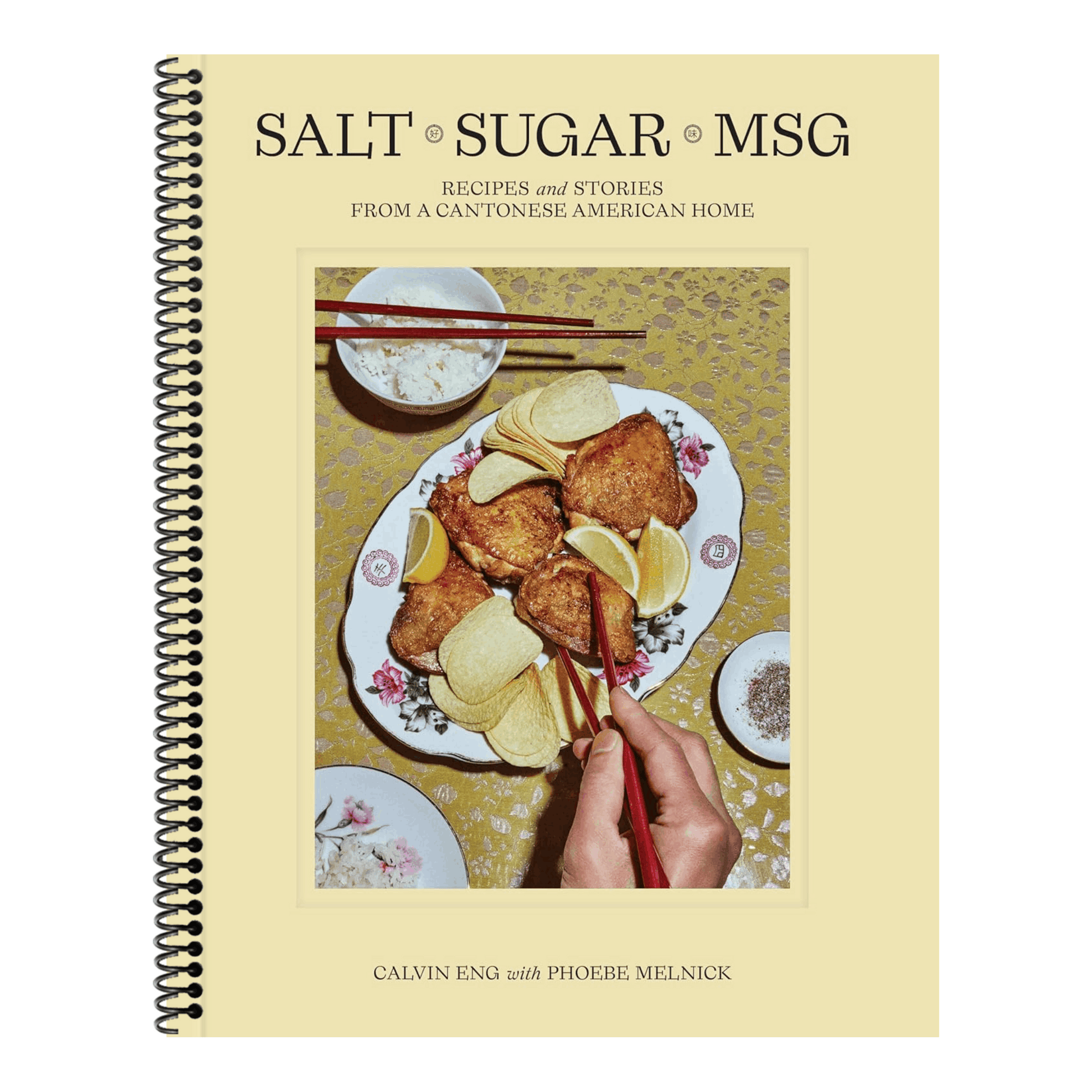 Salt Sugar Msg: Recipes and Stories from a Cantonese American Home