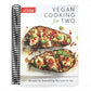 Vegan Cooking for Two: 200+ Recipes for Everything You Love to Eat (Spiral Bound)